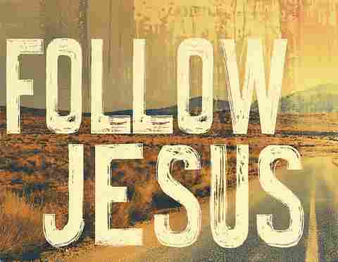 Follow Jesus